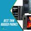 Best Thin Rugged Phones